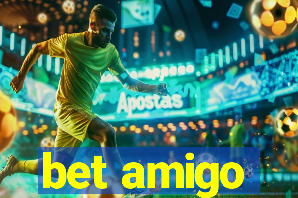bet amigo